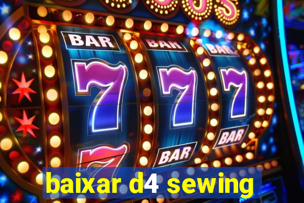 baixar d4 sewing